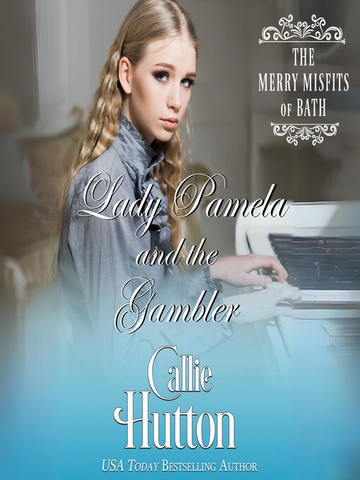 Title details for Lady Pamela and the Gambler by Callie Hutton - Available